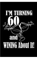 I'm turning 60 and wining about it!