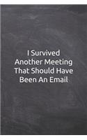 I Survived Another Meeting That Should Have Been An Email
