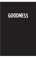 Goodness: Simple Blank Lined Notebook Journal