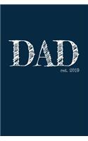Dad est. 2019: 6x9 Dotgrid Lined Journal Graduation Gift for College or University Graduate 120 Pages for college, high school or students