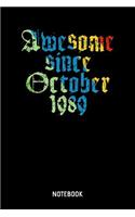 Awesome Since October 1989 Notebook: 6x9 Blank Awesome Since October 1989 Notebook Or Couple Book - Birthday Journal Or Romantic Diary for Men and Women