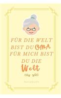 Für Die Welt Bist Du Oma Für Mich Bist Du Die Welt Notizbuch