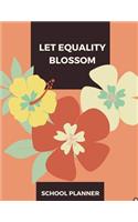 Let Equality Blossom