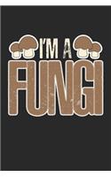 I'm A Fungi