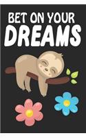 Bet On Your Dreams