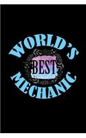 World's best mechanic: Notebook - Journal - Diary - 110 Lined pages - 6 x 9 in - 15.24 x 22.86 cm - Doodle Book - Funny Great Gift