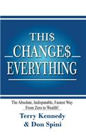 Thi$ Change$ Everything