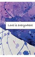 Love is everywhere