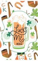 Lucky Me Irish: Lined Notebook, Half-Letter Size