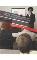 How Human Resource Management Impacts Productivity and Efficiency