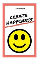 Create Happiness