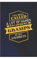 I've Been Called A Lot Of Names In My Lifetime But Gramps Is My Favorite: Family life Grandpa Dad Men love marriage friendship parenting wedding divorce Memory dating Journal Blank Lined Note Book Gift