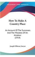 How To Make A Country Place