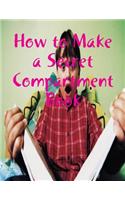 How to Make a Secret Compartment Book
