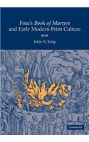 Foxe's 'Book of Martyrs' and Early Modern Print Culture