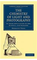 The Chemistry of Light and Photography in their Application to Art, Science, and Industry