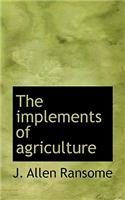 The Implements of Agriculture