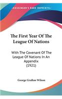 First Year Of The League Of Nations