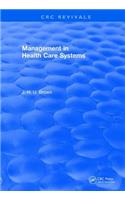 Revival: Management In Health Care Systems (1984)