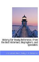 History for Ready Reference, from the Best Historians, Biographers, and Specialists