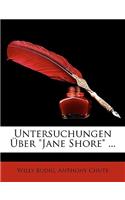 Untersuchungen Uber Jane Shore ...