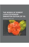 The Works of Robert Louis Stevenson - Swanston Edition (of 25) Volume 3