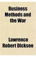 Business Methods and the War: (English)
