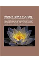 French Tennis Players: Jo-Wilfried Tsonga, Fabrice Santoro, Gilles Simon, Mary Pierce, Gael Monfils, Michael Llodra, Arnaud Clement(English)