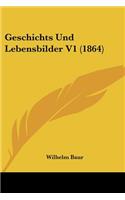 Geschichts Und Lebensbilder V1 (1864)