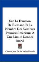 Sur La Fonction de Riemann Et Le Nombre Des Nombres Premiers Inferieurs a Une Limite Donnee (1899)