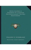 Birth Control A Statement Of Christian Doctrine Against The Neo Malthusians