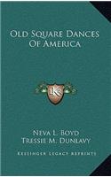 Old Square Dances Of America