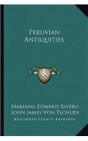 Peruvian Antiquities