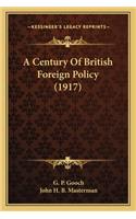 A Century Of British Foreign Policy (1917)