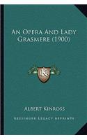 Opera and Lady Grasmere (1900)
