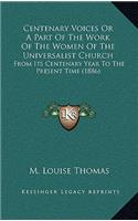 Centenary Voices or a Part of the Work of the Women of the Universalist Church