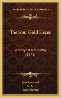 Four Gold Pieces