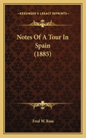 Notes Of A Tour In Spain (1885)