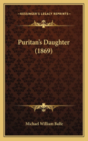 Puritan's Daughter (1869)