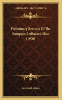 Preliminary Revision Of The European Redbacked Mice (1900)