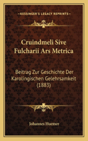 Cruindmeli Sive Fulcharii Ars Metrica