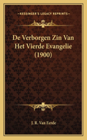 De Verborgen Zin Van Het Vierde Evangelie (1900)