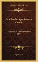 De Militaribus Apud Romanos Coloniis
