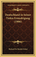 Deutschland in Seiner Tiefen Erniedrigung (1906)