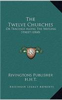 The Twelve Churches