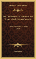 Iron Ore Deposits Of Vancouver And Texada Islands, British Columbia