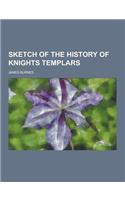 Sketch of the History of Knights Templars