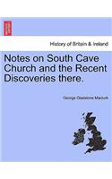 Notes on South Cave Church and the Recent Discoveries There.