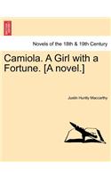 Camiola. a Girl with a Fortune. [A Novel.]