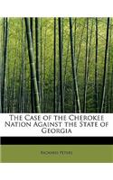 The Case of the Cherokee Nation Against the State of Georgia